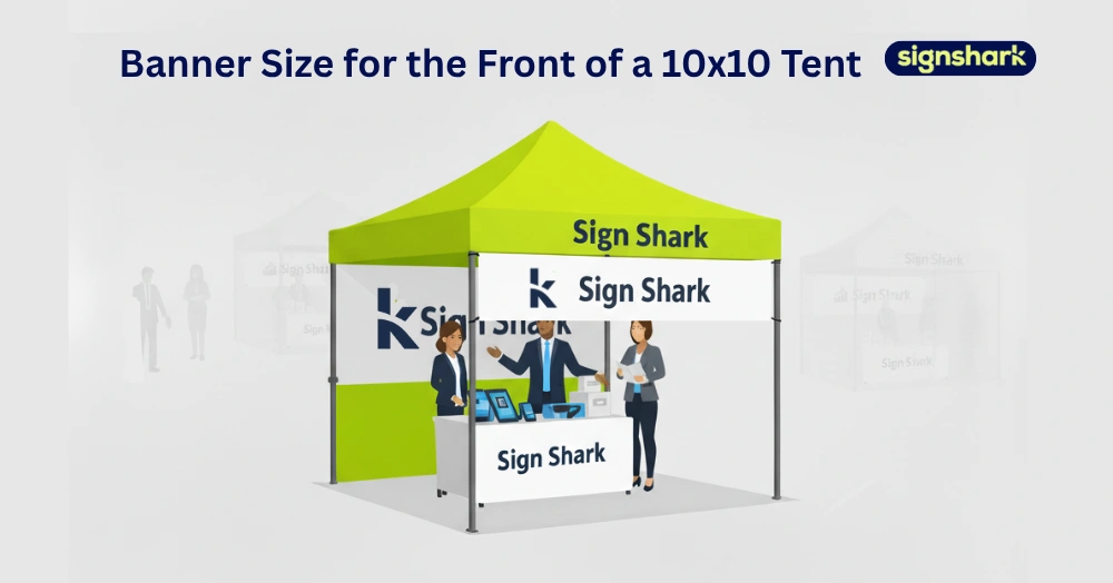 Banner Size for the Front of a 10x10 Tent